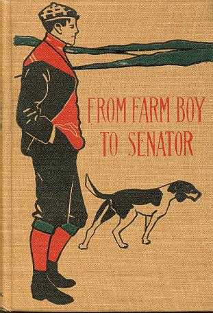 Farm Boy to Senator
